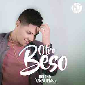 Roland Valbuena Jr - Otro Beso.jpeg